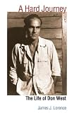 Lorence, James J.: A Hard Journey: The Life of Don West Lorence, James J.: A Hard Journey: The Life of Don West