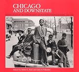 Reid, Robert L.: Chicago and Downstate: Illinois As Seen by the Farm Security Administration Photographers, 1936-1943 Reid, Robert L.: Chicago and Downstate: Illinois As Seen by the Farm Security Administration Photographers, 1936-1943