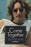 Wiener, Jon: Come Together: John Lennon in His Time Wiener, Jon: Come Together: John Lennon in His Time