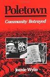 Wylie, Jeanie: Poletown: Community Betrayed