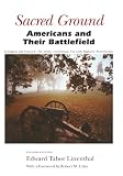 Linenthal, Edward Tabor: Sacred Ground: Americans and Their Battlefields Linenthal, Edward Tabor: Sacred Ground: Americans and Their Battlefields