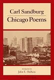 Chicago Poems (0252062345) by Sandburg, Carl Sandburg, Carl: Chicago Poems
