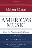 Chase, Gilbert: America's Music: From the Pilgrims to the Present Chase, Gilbert: America's Music: From the Pilgrims to the Present