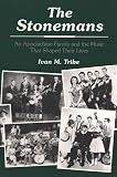 Tribe, Ivan M.: The Stonemans: An Appalachian Family and the Music That Shaped Their Lives Tribe, Ivan M.: The Stonemans: An Appalachian Family and the Music That Shaped Their Lives