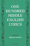 Stevick, Robert D.: One Hundred Middle English Lyrics