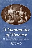 Gundy, Jeffrey: A Community of Memory: My Days With George and Clara