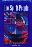 Jacobs, Sue-Ellen: Two-Spirit People: Native American Gender Identity, Sexuality, and Spirituality