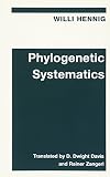Hennig, Willi: Phylogenetic Systematics Hennig, Willi: Phylogenetic Systematics
