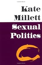 Sexual Politics by Kate Millett