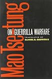 Mao Tse Tung: On Guerrilla Warfare Mao Tse Tung: On Guerrilla Warfare