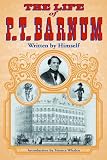 Barnum, P. T.: The Life of P. T. Barnum