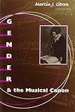 Citron, Marcia J.: Gender and the Musical Canon Citron, Marcia J.: Gender and the Musical Canon
