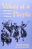 Rubin, Ruth: Voices of a People: The Story of Yiddish Folksong Rubin, Ruth: Voices of a People: The Story of Yiddish Folksong