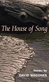 Wagoner, David: The House of Song: Poems