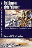 Morison, Samuel Eliot: History of United States Naval Operations in World War II: The Liberation of the Philippines--Luzon, Mindanao, the Visayas, 1944-1945