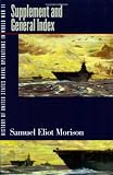 Morison, Samuel Eliot: History of United States Naval Operations in World War II: Supplement and General Index Morison, Samuel Eliot: History of United States Naval Operations in World War II: Supplement and General Index