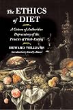 Williams, Howard: The Ethics of Diet: A Catena of Authorities Deprecatory of the Practice of Flesh-Eating