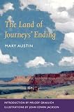 Austin, Mary H.: The Land of Journey's Ending Austin, Mary H.: The Land of Journey's Ending