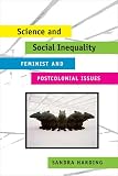 Harding, Sandra: Science And Social Inequality: Feminist And Postcolonial Issues Harding, Sandra: Science And Social Inequality: Feminist And Postcolonial Issues