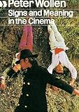 Wollen, Peter: Signs and Meaning in the Cinema