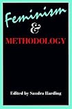 Harding, Sandra: Feminism and Methodology: Social Science Issues Harding, Sandra: Feminism and Methodology: Social Science Issues