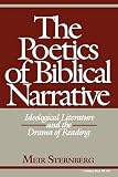 Sternberg, Meir: The Poetics of Biblical Narrative: Ideological Literature and the Drama of Reading Sternberg, Meir: The Poetics of Biblical Narrative: Ideological Literature and the Drama of Reading