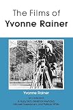 Rainer, Yvonne: Films of Yvonne Rainer