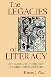 Graff, Harvey J.: The Legacies of Literacy: Continuities and Contradictions in Western Culture and Society