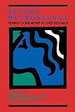 Fonow, Mary Margaret: Beyond Methodology: Feminist Scholarship As Lived Research Fonow, Mary Margaret: Beyond Methodology: Feminist Scholarship As Lived Research