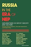 Fitzpatrick, Sheila: Russia in the Era of Nep: Explorations in Soviet Society and Culture