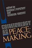 Pepinsky, Harold E.: Criminology As Peacemaking