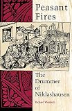 Wunderli, Richard: Peasant Fires: The Drummer of Niklashausen