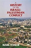 Tessler, Mark A.: A History of the Israeli-Palestinian Conflict