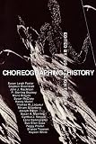 Foster, Susan Leigh: Choreographing History Foster, Susan Leigh: Choreographing History