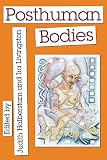 Halberstam, Judith: Posthuman Bodies