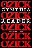 Ozick, Cynthia: A Cynthia Ozick Reader Ozick, Cynthia: A Cynthia Ozick Reader