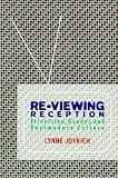 Joyrich, Lynne: Re-Viewing Reception: Television, Gender, and Postmodern Culture