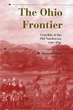 Hurt, R. Douglas: The Ohio Frontier: Crucible of the Old Northwest, 1720-1830