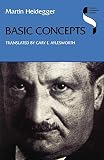 Heidegger, Martin: Basic Concepts Heidegger, Martin: Basic Concepts