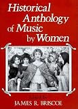 Briscoe, James: Historical Anthology of Music by Women Briscoe, James: Historical Anthology of Music by Women