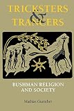 Guenther, Mathias: Tricksters and Trancers: Bushman Religion and Society Guenther, Mathias: Tricksters and Trancers: Bushman Religion and Society