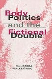 King, Debra Walker: Body Politics and the Fictional Double