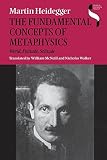 Heidegger, Martin: The Fundamental Concepts of Metaphysics: World, Finitude, Solitude Heidegger, Martin: The Fundamental Concepts of Metaphysics: World, Finitude, Solitude