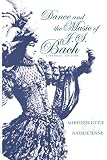 Little, Meredith: Dance and the Music of J. S. Bach Little, Meredith: Dance and the Music of J. S. Bach