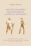 De Jorio, Andrea: Gesture in Naples and Gesture in Classical Antiquity