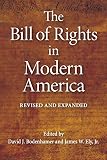 Bodenhamer, David J.: The Bill of Rights in Modern America: Newly Revised and Expanded Edition