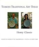Glassie, Henry: Turkish Traditional Art Today