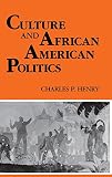 Henry, Charles P.: Culture and African American Politics