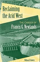 Reclaiming the arid West : the career of&hellip;