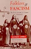 Lixfeld, Hannjost: Folklore and Fascism: The Reich Institute for German Volkskunde Lixfeld, Hannjost: Folklore and Fascism: The Reich Institute for German Volkskunde